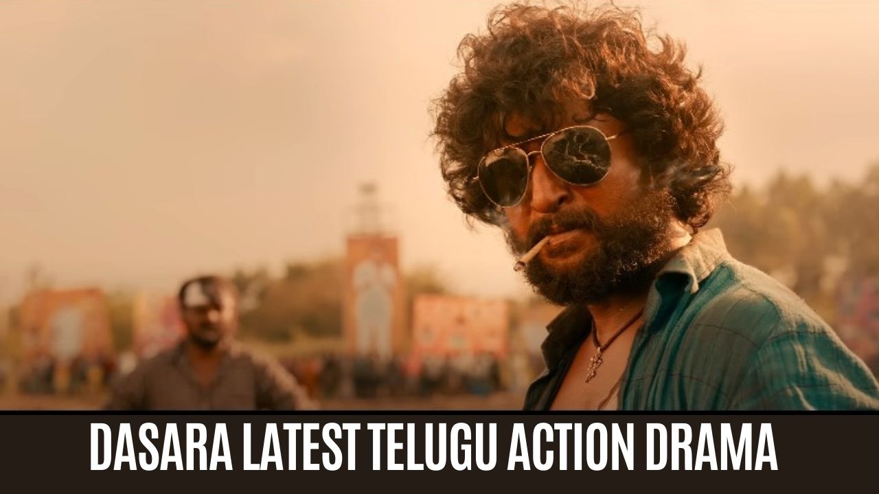 Dasara latest Telugu Action drama