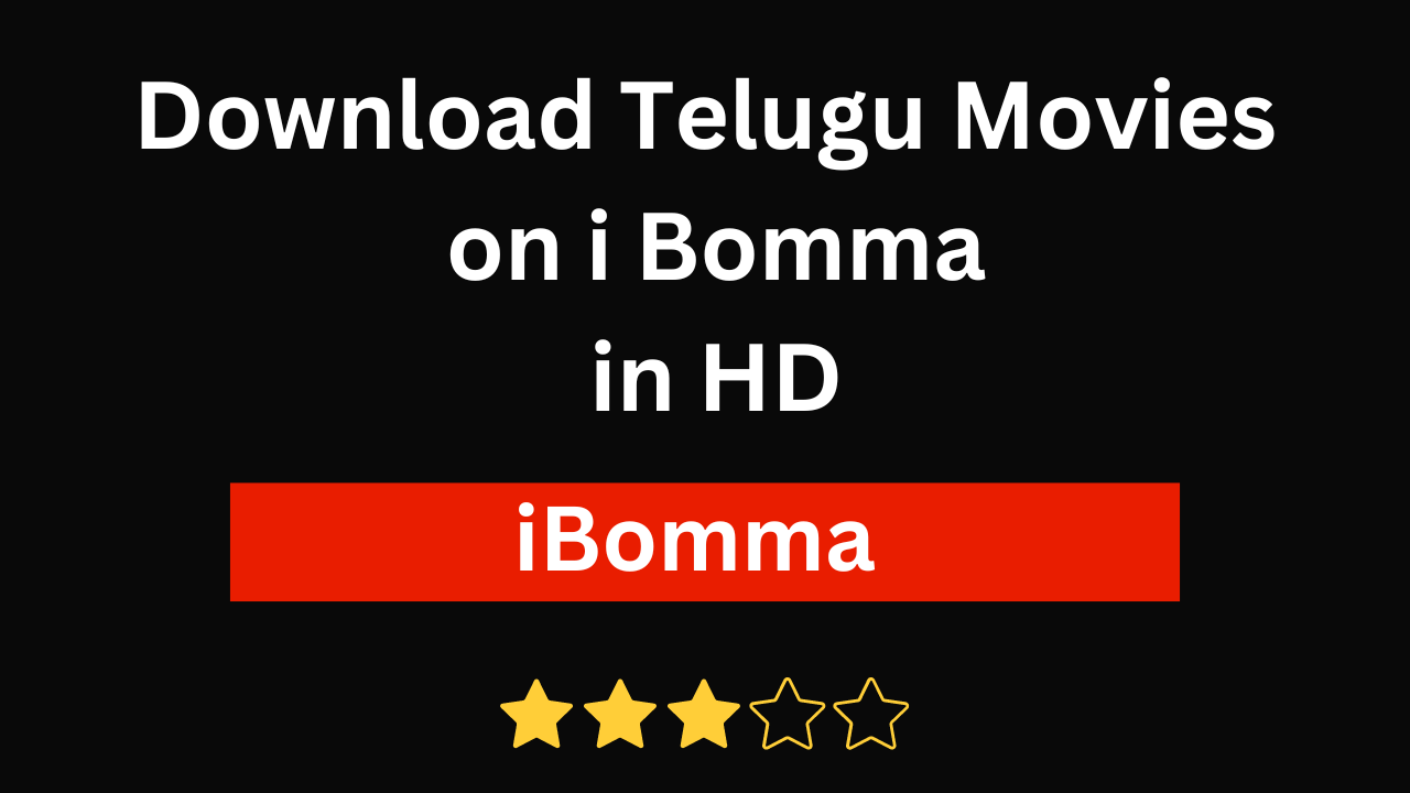 Download Telugu Movies on i Bomma in HD