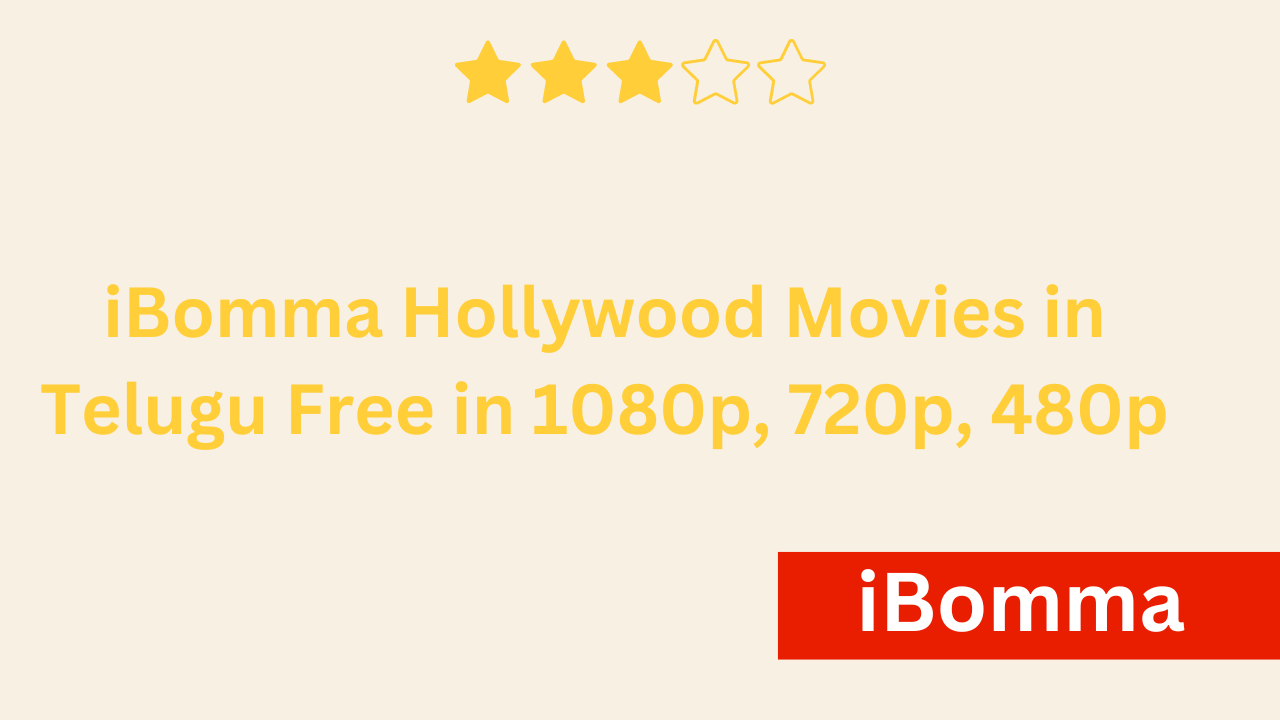 Ibomma Hollywood Movies in Telugu Free in 1080p, 720p, 480p