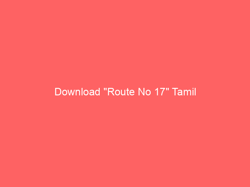 download route no 17 tamil 2818 1