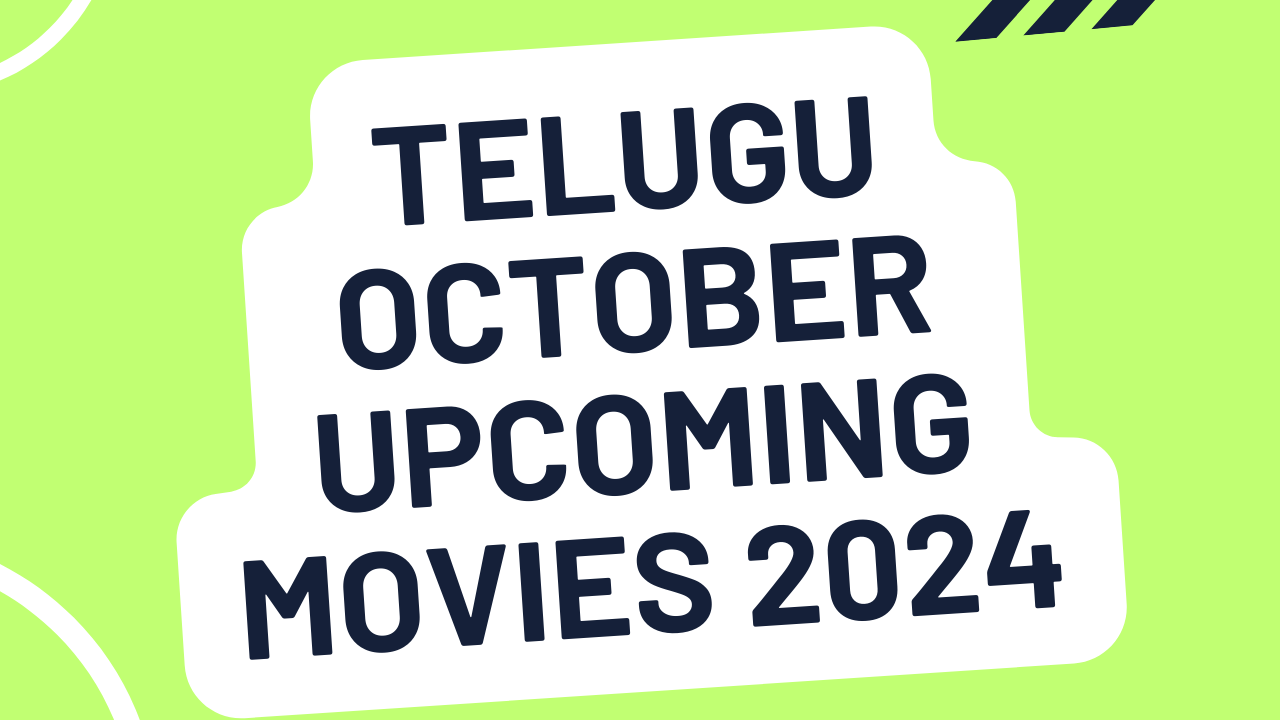 TELUGU OCTOBER UPCOMING MOVIES 2024