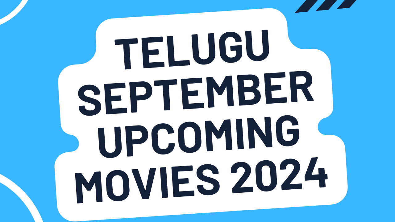 TELUGU SEPTEMBER UPCOMING MOVIES 2024